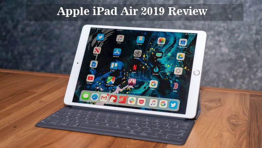 Apple iPad Air 2019 Review