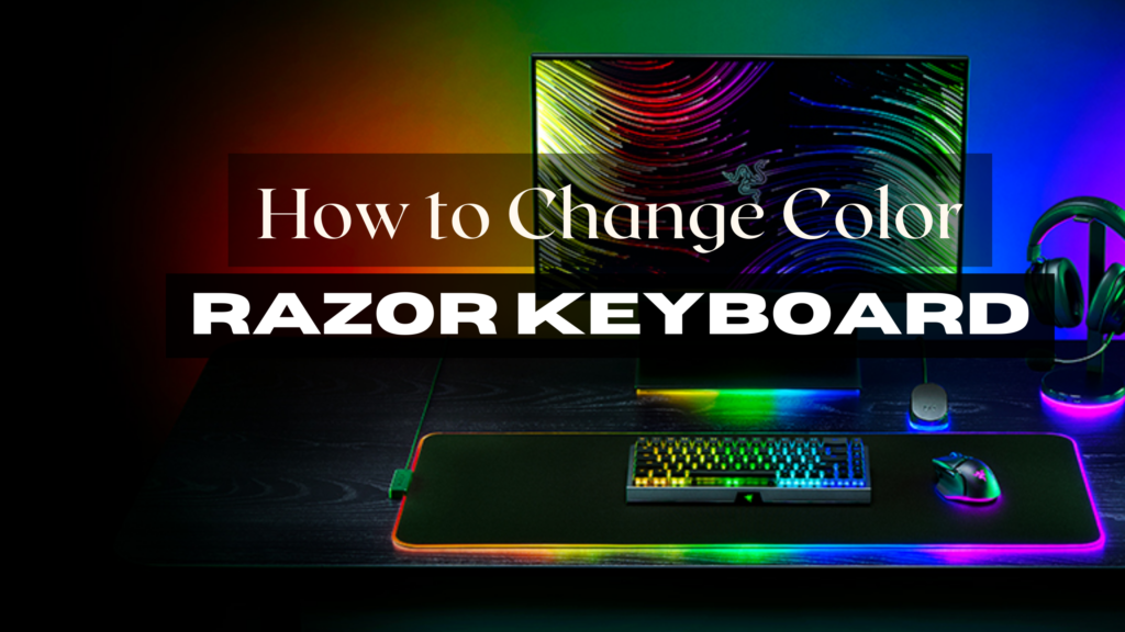 how-to-change-color-on-razor-keyboard-go-products-pro