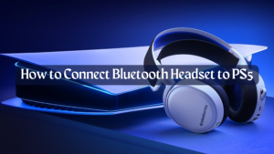 How to Connect Bluetooth Headset to PS5