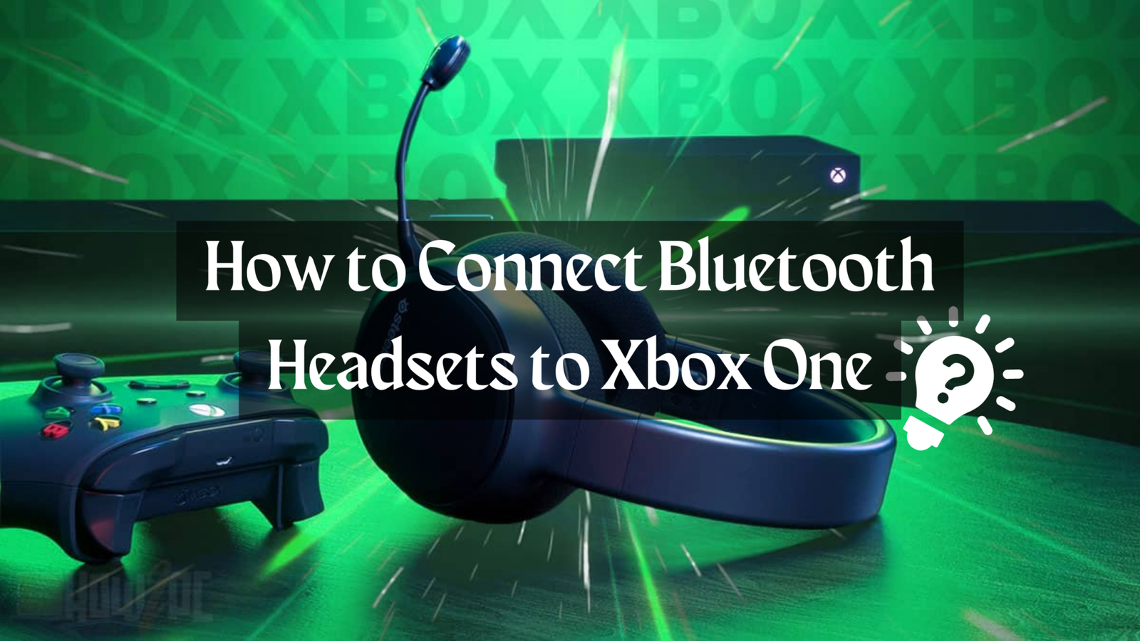 How to Connect Bluetooth Headsets to Xbox One Go Products Pro